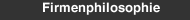 Firmenphilosophie
